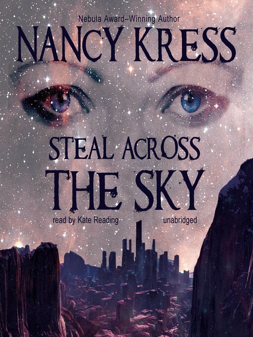 Title details for Steal Across the Sky by Nancy Kress - Available